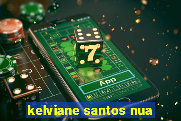 kelviane santos nua